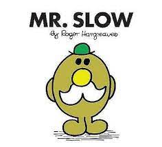 Εκδόσεις Egmont Children's Books - Mr. Slow(Mr Men and Little Miss) - Roger Hargreaves