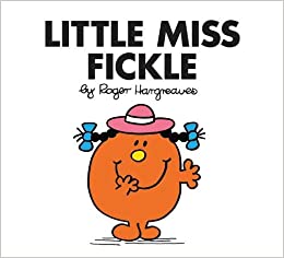 Εκδόσεις Egmont Children's Books - Little Miss Fickle(Mr Men and Little Miss) - Roger Hargreaves