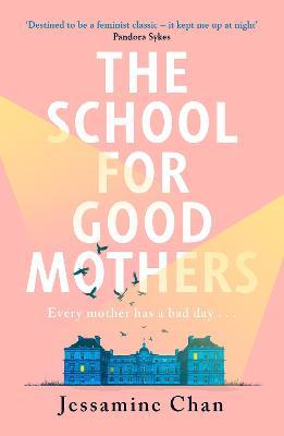Εκδόσεις Transworld Publishers - The School for Good Mothers - Jessamine Chan