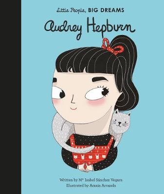 Εκδόσεις Frances Lincoln - Little People, Βig Dreams(Audrey Hepburn Volume 9) - Maria Isabel Sanchez Vegara