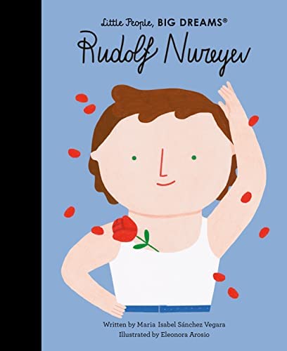 Publisher Frances Lincoln - Little People, Βig Dreams(Rudolf Nureyev) - Maria Isabel Sanchez Vegara