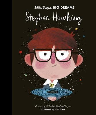 Little People, big Dreams: Stephen Hawking hc