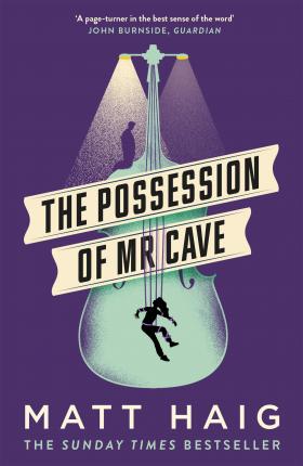 Publisher:Canongate - The Possession of Mr Cave - Matt Haig