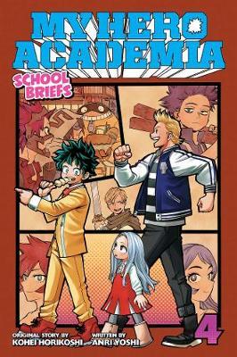Εκδόσεις Viz Media - My Hero Academia: School Briefs (Vol.4) - Anri Yoshi, Kohei Horikoshi