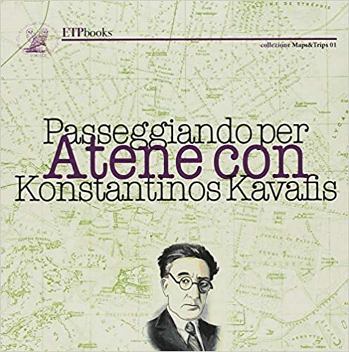 Εκδόσεις ETPbooks - Passeggiando per Atene Copertina Flessible - Konstantinos Kavafis