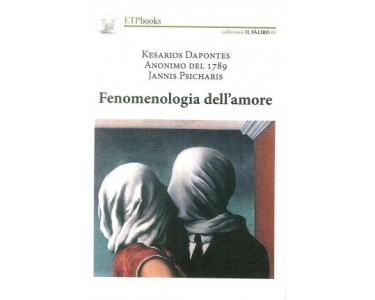 Εκδόσεις ETP Βooks - Fenomenologia dell'amore - Kesarios Depontes, Jannis Psicharis