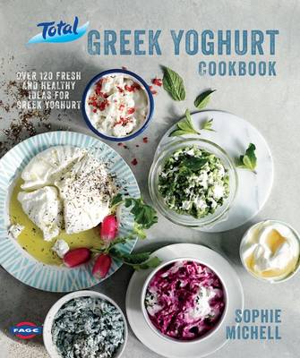 Εκδόσεις Kyle Cathie - Total Greek Yoghurt Cookbook -  Sophie Michell