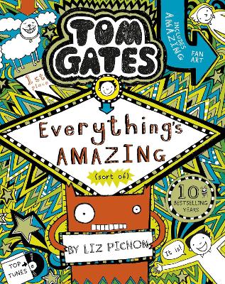 Publisher Scholastic - Tom Gates 3:Everything's Amazing (sort of)- Liz Pichon
