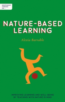 Εκδόσεις Independently  - Independent Thinking on Nature-Based Learning - Alexia Barrable