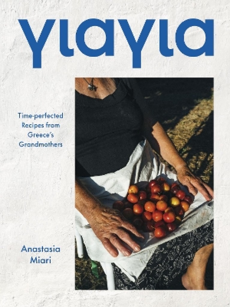 Εκδόσεις Hardie Grant Books - Yiayia:Time-perfected Recipes from Greece's Grandmothers - Anastasia Miari