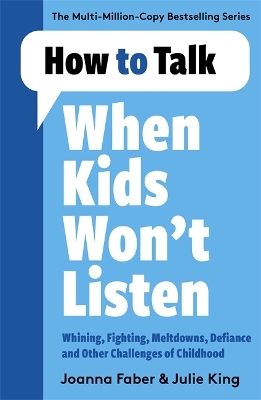 Εκδόσεις Kings Road Publishing - How to Talk When Kids Wont Listen - Joanna Faber