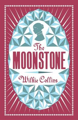 Publisher:Alma Books  - The Moonstone (Alma Classics) - Wilkie Collins
