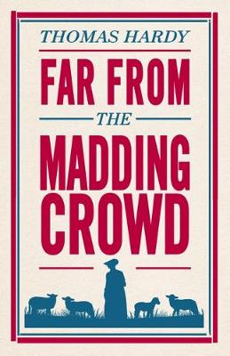 Publisher:Alma Books  - Far From the Madding Crowd (Alma Classics) - Thomas Hardy