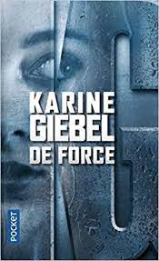 Εκδόσεις Pocket - De force - Karine Giebel