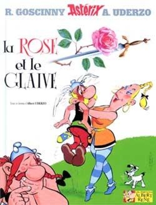 Εκδόσεις Albert Rene - Astérix:Asterix la Rose et la Glaive(No.29) - Rene Goscinny