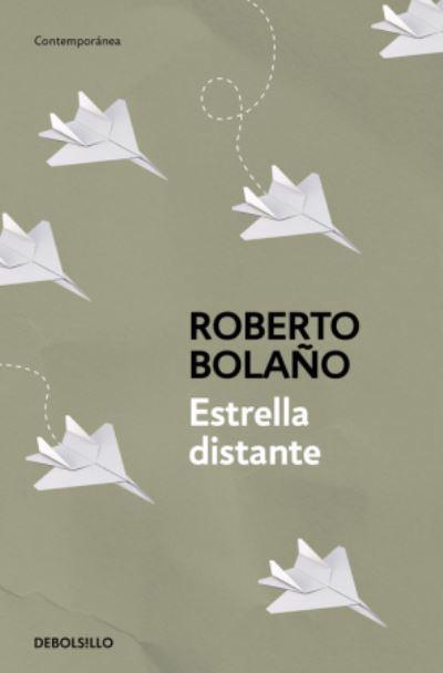 Εκδόσεις Debolsillo - Estrella distante - Roberto Bolano