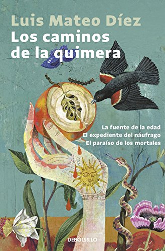 Publisher:Debolsillo - Los caminos de la quimera - Luis Mateo Díez