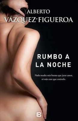 Publisher Tusquets - Rumbo a la Noche - Vázquez Figueroa Alberto