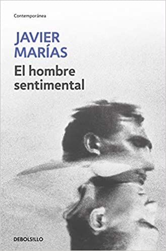 Publisher Debolsillo - El hombre sentimental - Javier Marías