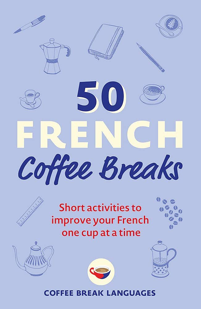 Εκδόσεις John Murray - 50 French Coffee Breaks -  Coffee Break Languages