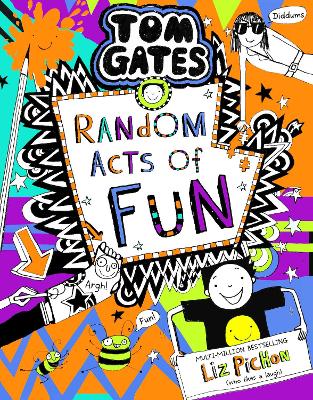Tom Gates 19:Random Acts of Fun - Liz Pichon
