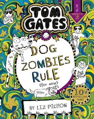 Εκδόσεις Scholastic - Tom Gates: DogZombies Rule (For now...) - Liz Pichon