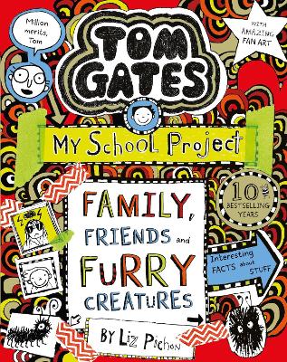 Publisher Scholastic - Tom Gates 12:Family, Friends and Furry Creatures - Liz Pichon