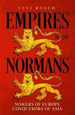 Εκδόσεις John Murray  - Empires of the Normans - Levi Roach