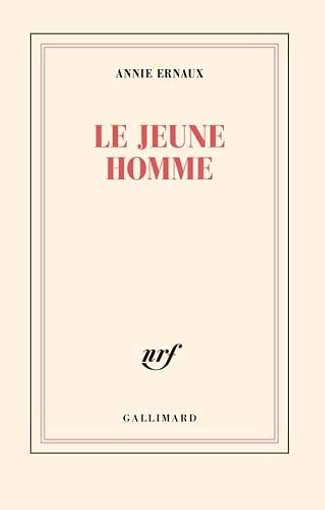 Εκδόσεις Gallimard - Le jeune homme - Annie Ernaux