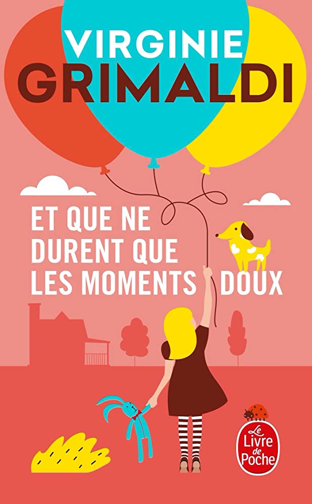 Εκδόσεις Le Livre de Poche - Et que ne durent que les moments doux - Virginie Grimaldi
