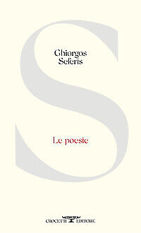Εκδόσεις Crocetti - Le poesie -  Seferis Ghiorgos