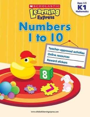 Εκδόσεις Scholastic - Scholastic Learning Express Numbers 1 to 10 (Κ1)