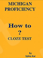 Michigan Proficiency How To Cloze Test - Student’s Book (Sylvia Kar)