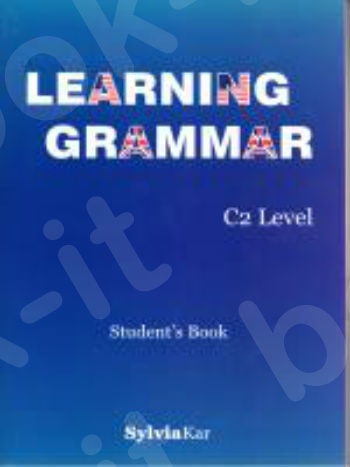 Learning Grammar C2 - Student’s Book (Sylvia Kar)