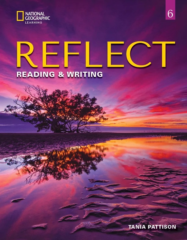 Reflect Reading & Writing 6 - Student's Book(+Online Practice +eBook)(Μαθητή) - National Geographic Learning(Cengage)
