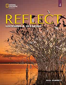 Reflect Listening & Speaking 4 - Student's Book (+ Spark (Ebook + Online Practice))(Μαθητή) - National Geographic Learning(Cengage)