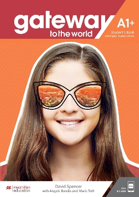 Εκδόσεις Macmillan - Gateway to the World A1+ - Student's Book(+ Digital sb + App)(Βιβλίο Μαθητή)