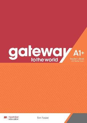 Εκδόσεις Macmillan - Gateway to the World A1+ - Teacher's Book(+Teacher's App)(Βιβλίο Καθηγητή)