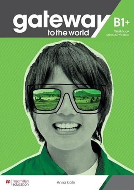 Εκδόσεις Macmillan - Gateway to the World B1+ - Workbook(+Digital Workbook)(Ασκήσεων Μαθητή)