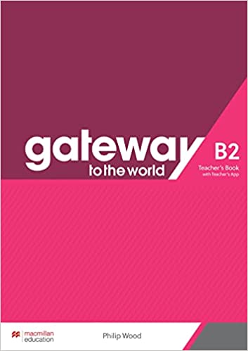 Εκδόσεις Macmillan - Gateway to the World B2 - Teacher's Book(+Teacher's App)(Βιβλίο Καθηγητή)​