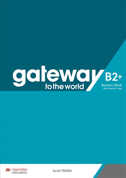 Εκδόσεις Macmillan - Gateway to the World B2+ - Teacher's Book(+Teacher's App)(Βιβλίο Καθηγητή)