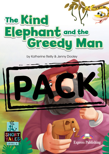 Εκδόσεις Express Publishing - The Kind Elephant and the Greedy Man - Student's Book (with DigiBooks App)(Μαθητή)
