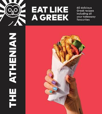 Εκδόσεις Ebury Publishing - The Athenian:Eat Like a Greek -  Tim Vasilakis
