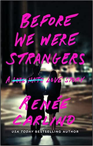 Publisher Simon & Schuster - Before we Were Strangers :A Love Story - Renée Carlino