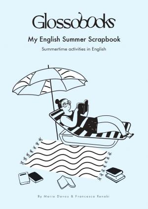 Εκδόσεις Glossobooks/Γλώσσομάθεια - My English Summer Scarpbook - Davou Maria,Xenaki Francesca