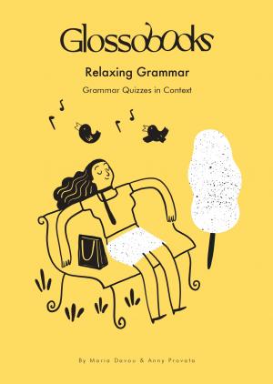 Εκδόσεις Glossobooks/Γλώσσομάθεια - Relaxing Grammar - Davou Maria