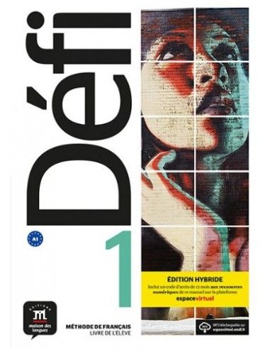 Défi 1, livre de l'élève (Edition hybride)(Βιβλίο Μαθητή) - εκδοτικός οίκος Maison des langues - Επίπεδο A1