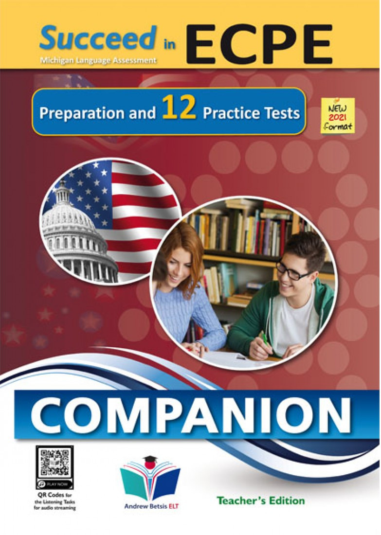 Succeed in ECPE Michigan Language Assessment NEW 2021 Format (10+2) Practice Tests -Teacher's Companion(Λεξιλόγιο Καθηγητή) - Betsis