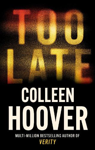 Εκδόσεις Little, Brown Book Group - Too Late - Colleen Hoover
