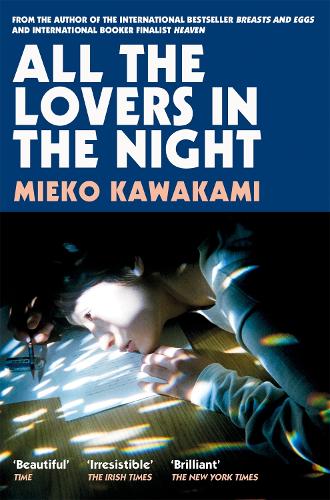 Εκδόσεις Picador - All The Lovers In The Night - Mieko Kawakami